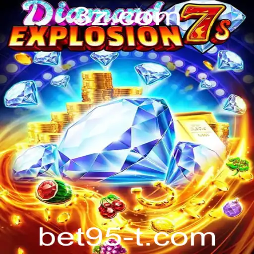 bet95 - Explorando o Mundo de DiamondExplosion7s: Um Jogo de Azar Inovador