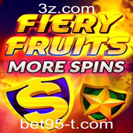 bet95 - Explorando o Fascinante Mundo do Jogo FieryFruitsMoreSpins