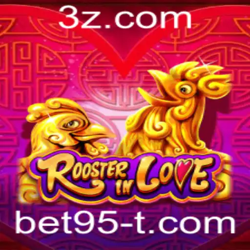 bet95 - Descubra o Fascinante Mundo de RoosterInLove