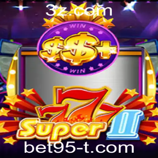 Descubra o Mundo Emocionante de Super777II: O Jogo de Casino do Momento
